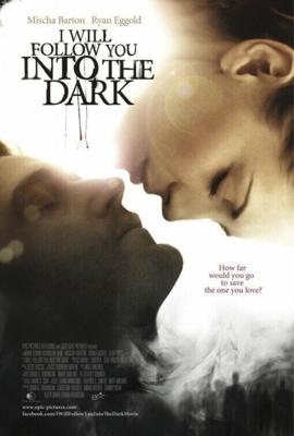 В темноте / I Will Follow You Into the Dark (2012) смотреть онлайн бесплатно в отличном качестве