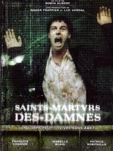 Святые мученики проклятых (Saints-Martyrs-des-Damnes) 2005 года смотреть онлайн бесплатно в отличном качестве. Постер