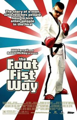 Путь ноги и кулака / The Foot Fist Way (2006) смотреть онлайн бесплатно в отличном качестве