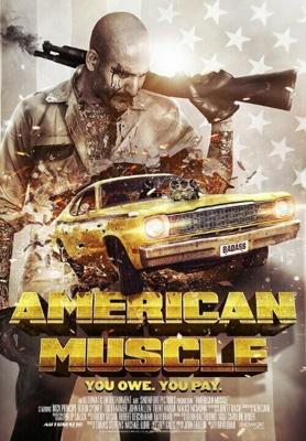 Американская сила / American Muscle (2014) смотреть онлайн бесплатно в отличном качестве