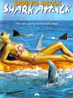 Нападение акул в весенние каникулы / Spring Break Shark Attack (2005) смотреть онлайн бесплатно в отличном качестве