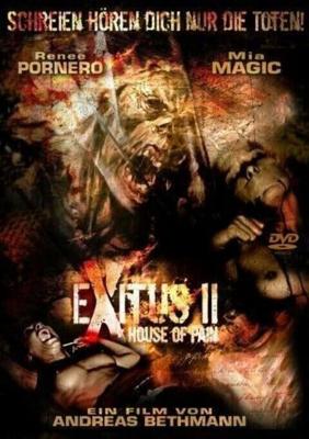 Прерванная жизнь 2: Дом боли / Exitus II: House of Pain (2008) смотреть онлайн бесплатно в отличном качестве