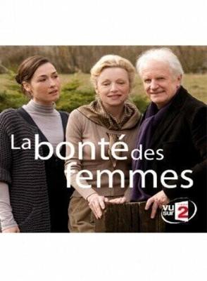 Женская доброта (La bonte des femmes) 2011 года смотреть онлайн бесплатно в отличном качестве. Постер