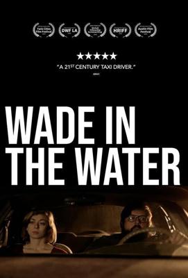 Погружение в воду / Wade in the Water (2019) смотреть онлайн бесплатно в отличном качестве