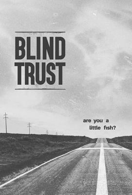 Слепая вера (Blind Trust) 2017 года смотреть онлайн бесплатно в отличном качестве. Постер