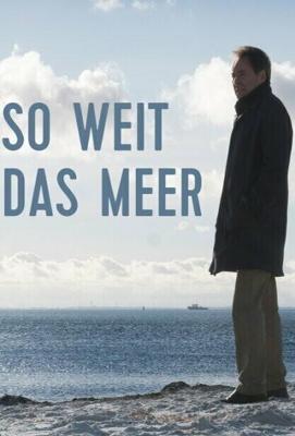 Бескрайнее море / So weit das Meer (2019) смотреть онлайн бесплатно в отличном качестве