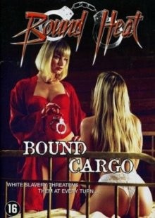 Связанный груз / Рабыни и девственницы / Bound Cargo (2003) смотреть онлайн бесплатно в отличном качестве