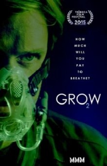 Рост / Grow (2015) смотреть онлайн бесплатно в отличном качестве