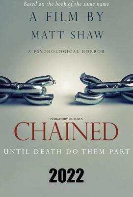 Прикованные / Chained (2022) смотреть онлайн бесплатно в отличном качестве