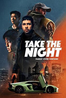 Хозяева ночи / Take the Night (2022) смотреть онлайн бесплатно в отличном качестве