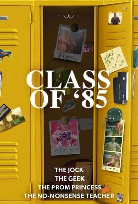 Выпуск восемьдесят пятого года / Class of '85 (2022) смотреть онлайн бесплатно в отличном качестве