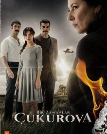 Однажды в Чукурова / Bir Zamanlar Çukurova (2018) смотреть онлайн бесплатно в отличном качестве