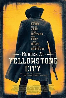 Убийство в Йеллоустон-Сити / Murder at Yellowstone City (2022) смотреть онлайн бесплатно в отличном качестве