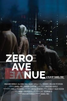 Нулевая авеню / Zero Avenue (2021) смотреть онлайн бесплатно в отличном качестве