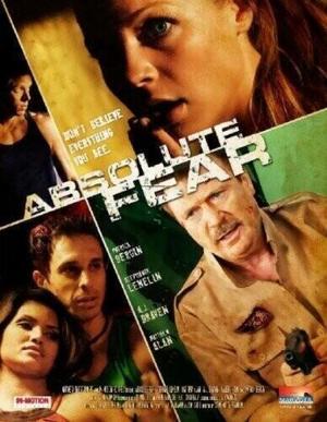 Абсолютный страх / Absolute Fear (2012) смотреть онлайн бесплатно в отличном качестве