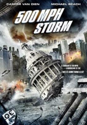 Шторм на 500 миль в час / 500 MPH Storm (2013) смотреть онлайн бесплатно в отличном качестве