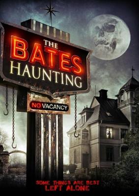 Добро пожаловать в мотель Бейтса / The Bates Haunting (2012) смотреть онлайн бесплатно в отличном качестве