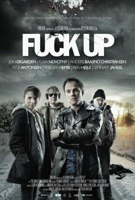 Большая неудача / Fuck Up (2012) смотреть онлайн бесплатно в отличном качестве