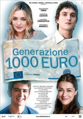 Поколение 1000 евро (Generazione mille euro) 2009 года смотреть онлайн бесплатно в отличном качестве. Постер