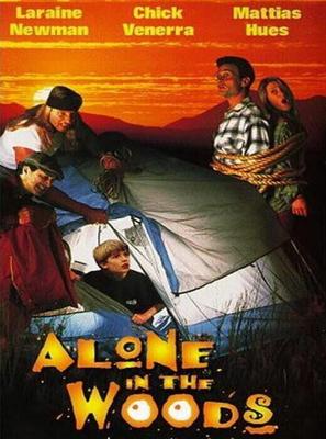 Один в лесу / Alone in the Woods (1996) смотреть онлайн бесплатно в отличном качестве