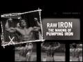 Создание: «Качая железо» / Raw Iron: The Making of «Pumping Iron» (2002) смотреть онлайн бесплатно в отличном качестве