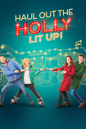 Устроим Рождество 2 / Haul out the Holly: Lit Up (2023) смотреть онлайн бесплатно в отличном качестве