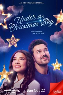 Под рождественским небом (Under the Christmas Sky) 2023 года смотреть онлайн бесплатно в отличном качестве. Постер