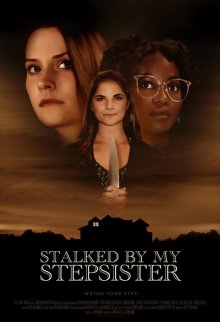 Преследуемая сводной сестрой / Stalked by My Stepsister (2023) смотреть онлайн бесплатно в отличном качестве