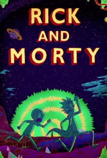 Рик и морти / Rick and Morty () смотреть онлайн бесплатно в отличном качестве