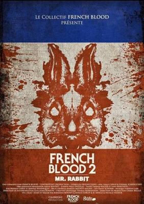 Французская кровь 2: Мистер Кролик / French Blood 2 - Mr. Rabbit (None) смотреть онлайн бесплатно в отличном качестве