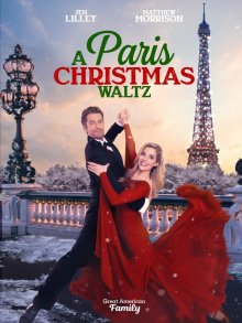 Парижский рождественский вальс / Paris Christmas Waltz () смотреть онлайн бесплатно в отличном качестве