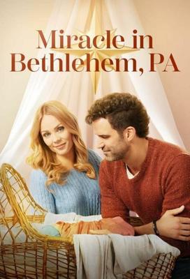 Чудо в Вифлееме, штат Пенсильвания / Miracle in Bethlehem, PA. (2023) смотреть онлайн бесплатно в отличном качестве