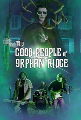 Добрые люди из Орфан-Ридж / The Good People of Orphan Ridge (2023) смотреть онлайн бесплатно в отличном качестве