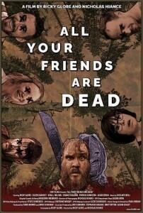 Все твои друзья мертвы / All Your Friends Are Dead (2022) смотреть онлайн бесплатно в отличном качестве