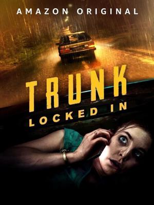 Багажник: Запертая / Trunk: Locked In (None) смотреть онлайн бесплатно в отличном качестве