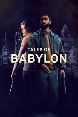 Сказки Вавилона / Tales of Babylon (2023) смотреть онлайн бесплатно в отличном качестве