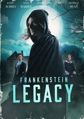 Франкенштейн: Наследие / Frankenstein: Legacy (None) смотреть онлайн бесплатно в отличном качестве