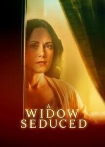 Соблазненная вдова / A Widow Seduced (2024) смотреть онлайн бесплатно в отличном качестве