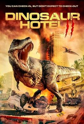 Отель «Динозавр» 2 (Dinosaur Hotel 2) 2022 года смотреть онлайн бесплатно в отличном качестве. Постер