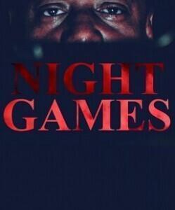 Ночные игры (Night Games) 2023 года смотреть онлайн бесплатно в отличном качестве. Постер