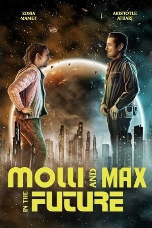 Молли и Макс в будущем / Molli and Max in the Future (2023) смотреть онлайн бесплатно в отличном качестве