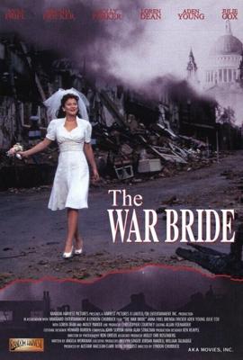 Любовь и война (The War Bride) 2001 года смотреть онлайн бесплатно в отличном качестве. Постер