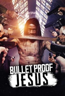 Пуленепробиваемый Иисус (Bulletproof Jesus) 2022 года смотреть онлайн бесплатно в отличном качестве. Постер