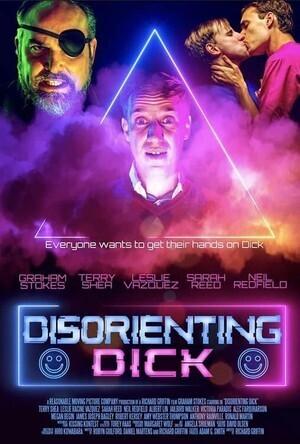 Немотивированный Дик / Disorienting Dick (2022) смотреть онлайн бесплатно в отличном качестве