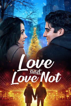 Любовь и нелюбовь / Love and Love Not (2022) смотреть онлайн бесплатно в отличном качестве