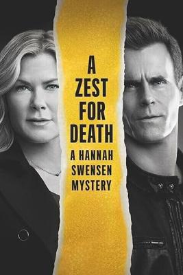 Цедра Для Смерти: Расследование Ханны Свенсен / A Zest for Death: A Hannah Swensen Mystery (None) смотреть онлайн бесплатно в отличном качестве