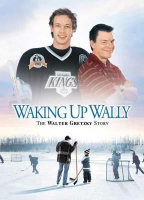 Разбудить Уолли / Waking Up Wally: The Walter Gretzky Story (2005) смотреть онлайн бесплатно в отличном качестве