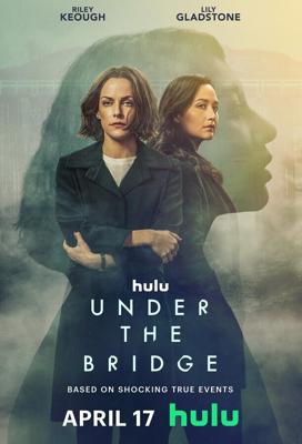 Под мостом / Under the Bridge (2024) смотреть онлайн бесплатно в отличном качестве