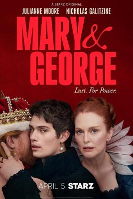 Мэри и Джордж (Mary & George) 2024 года смотреть онлайн бесплатно в отличном качестве. Постер