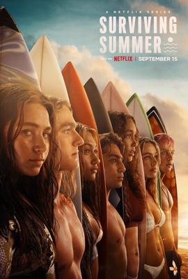 Лето на сёрфе / Surviving Summer (2022) смотреть онлайн бесплатно в отличном качестве